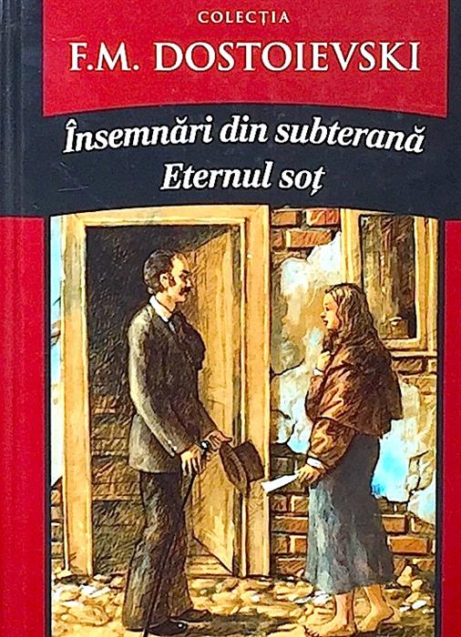 Insemnari din subterana / Eternul sot