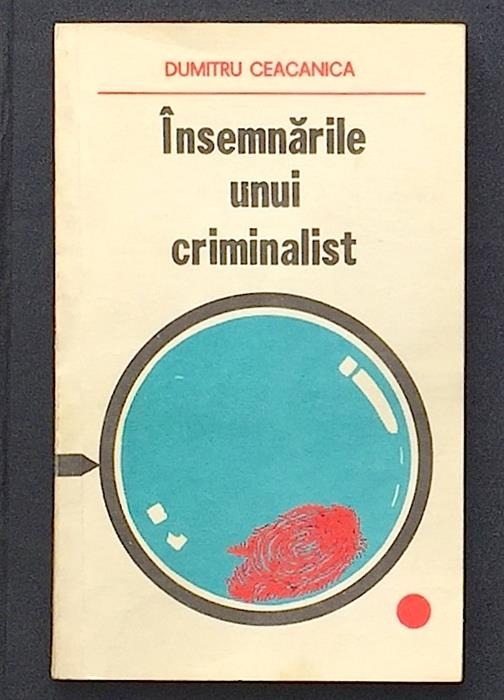 Insemnarile unui criminalist 