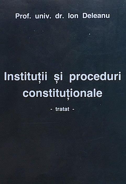 Institutii si proceduri constitutionale - Tratat