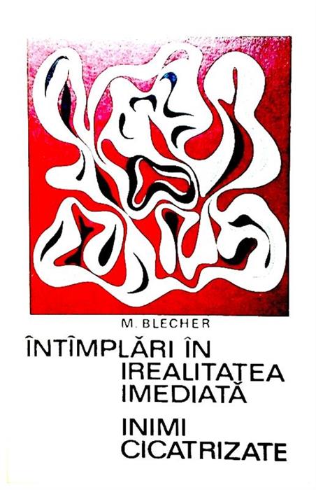 Intamplari in irealitatea imediata-Inimi cicratizate