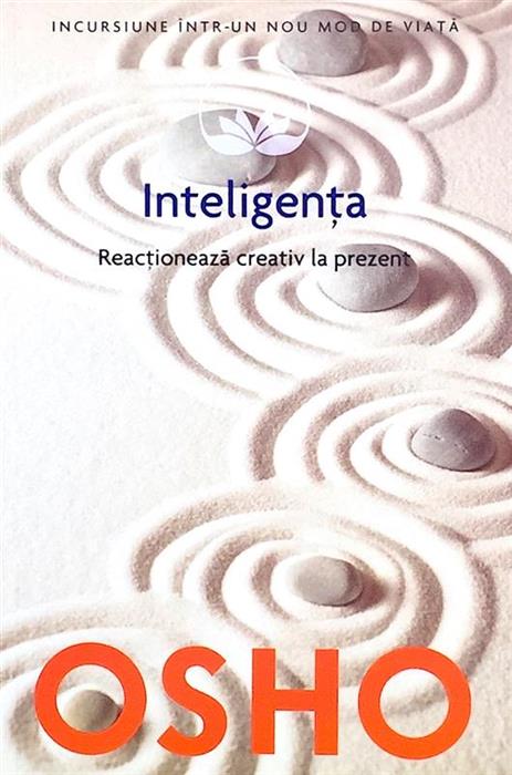 Inteligenta. Reactioneaza creativ la prezent