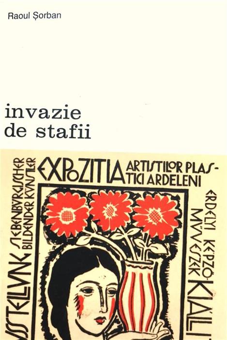 Invazie de stafii. Insemnari si marturii despre o alta parte a vietii [cu dedicatia si semnatura autorului]