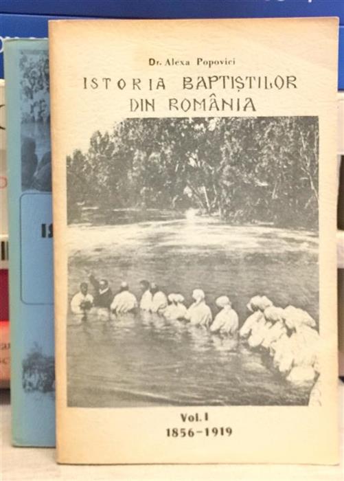 Istoria baptistilor din Romania vol. 1 + vol. 2, Editura Bisericii Babtiste Romane, Chicago, 1986-1989
