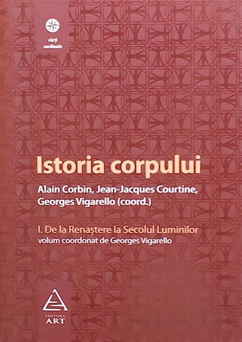 Istoria corpului. De la Renastere la Secolul Luminilor