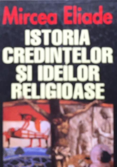 Istoria credintelor si ideilor religioase