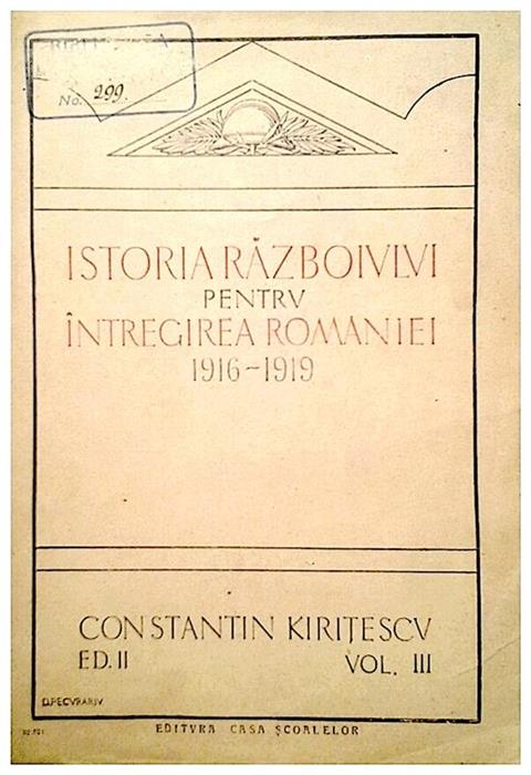 Istoria razboiului pentru intregirea Romaniei 1916-1919 vol.III
