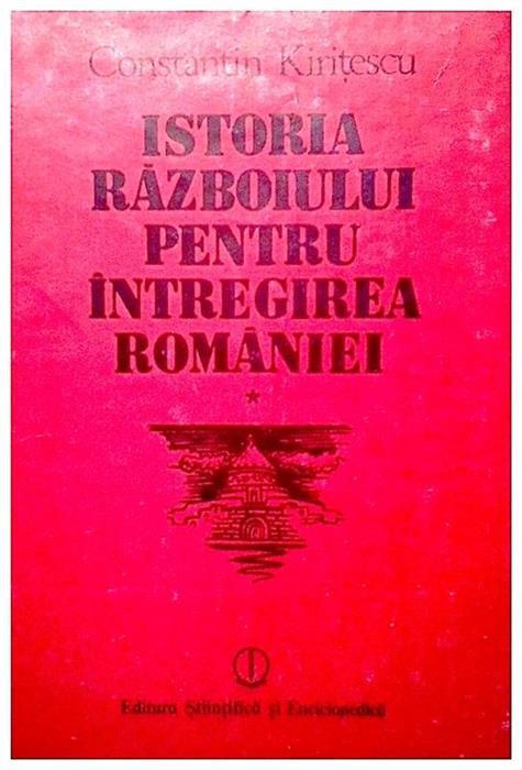 Istoria razboiului pentru intregirea Romaniei vol.1