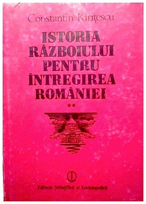 Istoria razboiului pentru intregirea Romaniei vol.2
