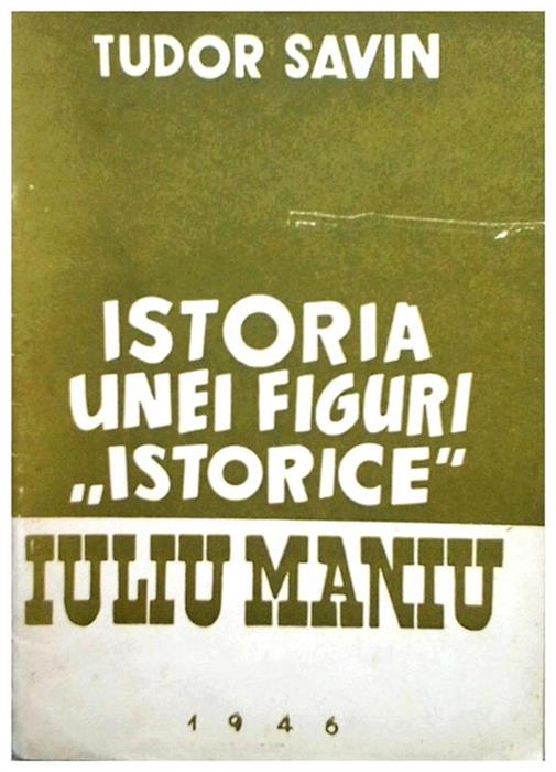 Istoria unei figuri "istorice"-Iuliu Maniu