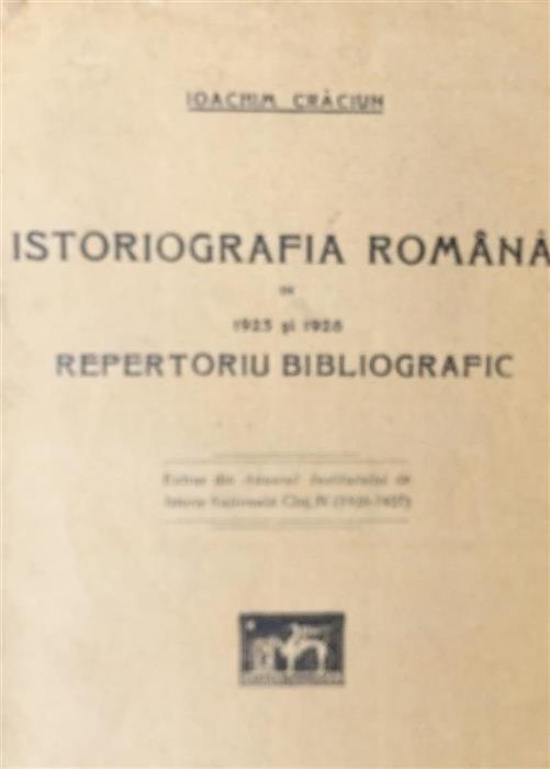 Istoriografia romana in 1925 si 1926. Repertoriu bibliografic [cu dedicatia autorului pentru profesorul C. Marinescu]