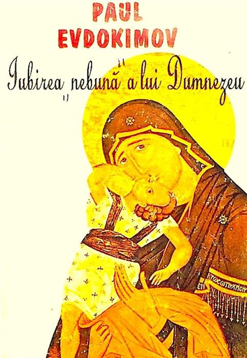 Iubirea nebuna a lui Dumnezeu