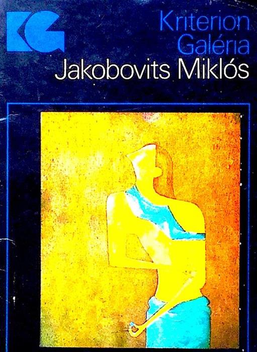 Jakobovits Miklos - Kriterion Galeria