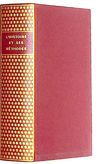 L'Histoire et ses methodes. Recherche, conservation et critique des temoignages, 1717 p.!