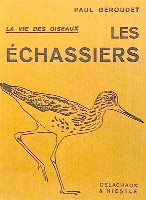 La vie des oiseaux: Les Echassiers