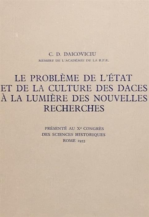 Le probleme de l'etat et de la culture des daces a la lumiere des nouvelles recherches
