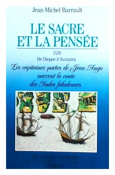 Le sacre et la pensee - 1529 - De Dieppe a Sumatra