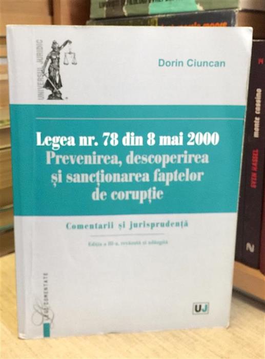 Legea nr. 78 din 8 mai 2000. Prevenirea, descoperirea si sanctionarea actelor de coruptie