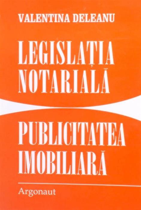 Legislatia notariala. Publicitatea imobiliara