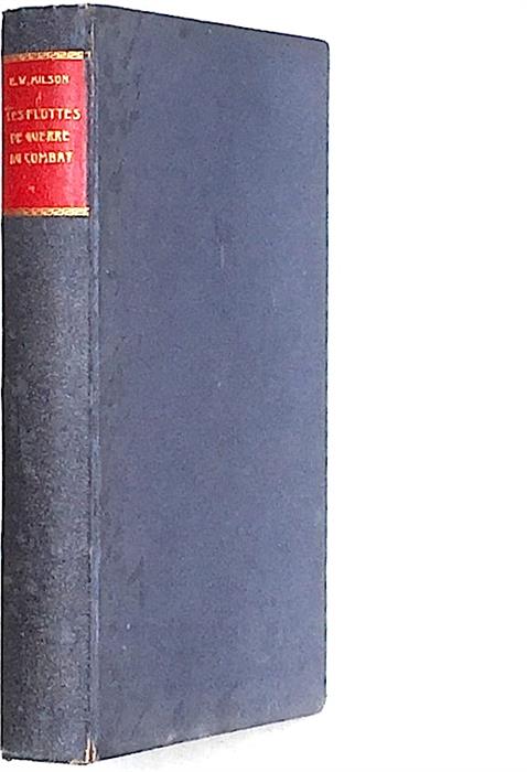 Les flottes de guerre au combat. De la Guerre de Secession a la Grande Guerre vol. 1