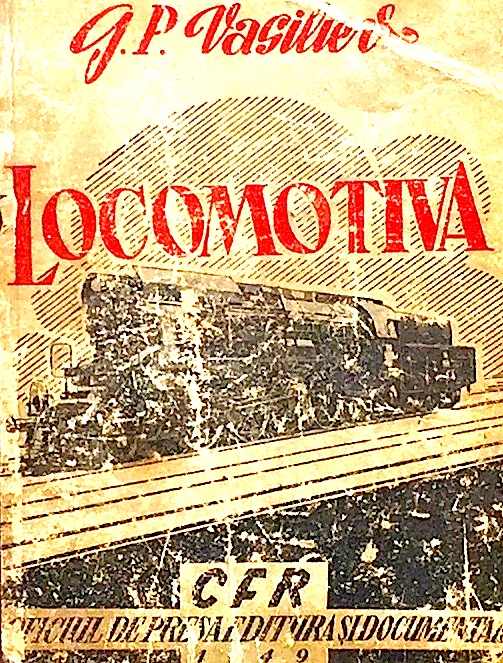 Locomotiva cu abur. Constructie, intretinere si reparare