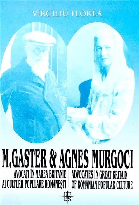 M. Gaster & Agnes Murgoci avocati ai culturii populare romanesti