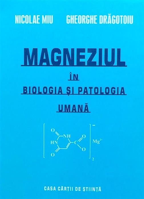 Magneziul in biologia si patologia umana