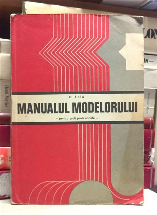 Manualul modelorului. Pentru scoli profesionale