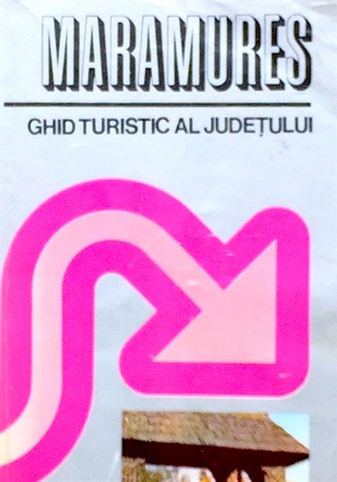 Maramures - Ghid turistic al judetului