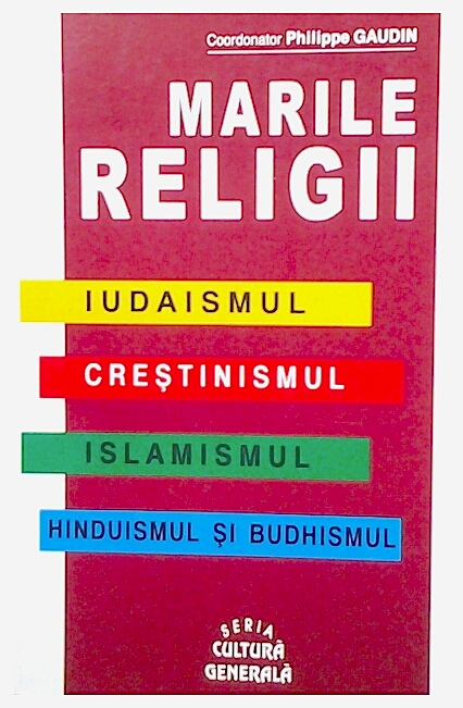 Marile religii - iudaismul - crestinismul - islamismul - hinduismul si budhismul