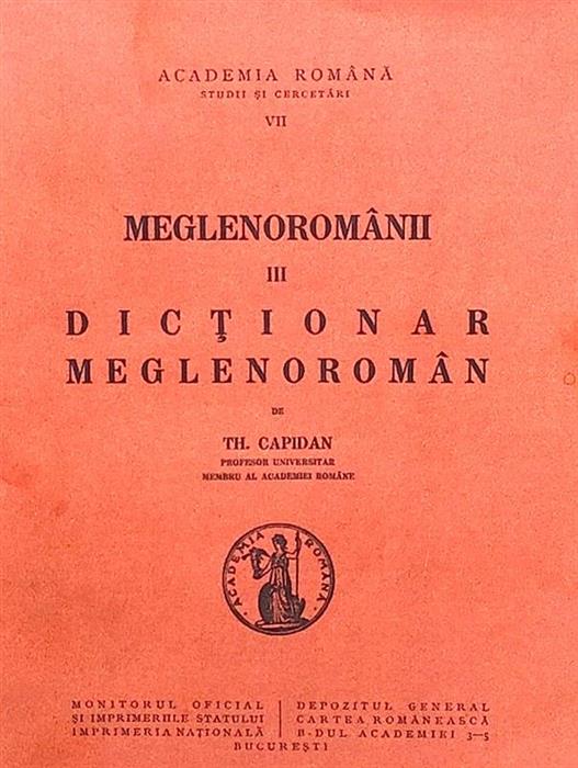 Meglenoromanii vol. III Dictionar meglenoroman