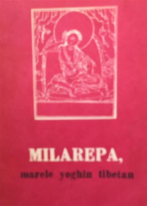 Milarepa, marele yoghin tibetan