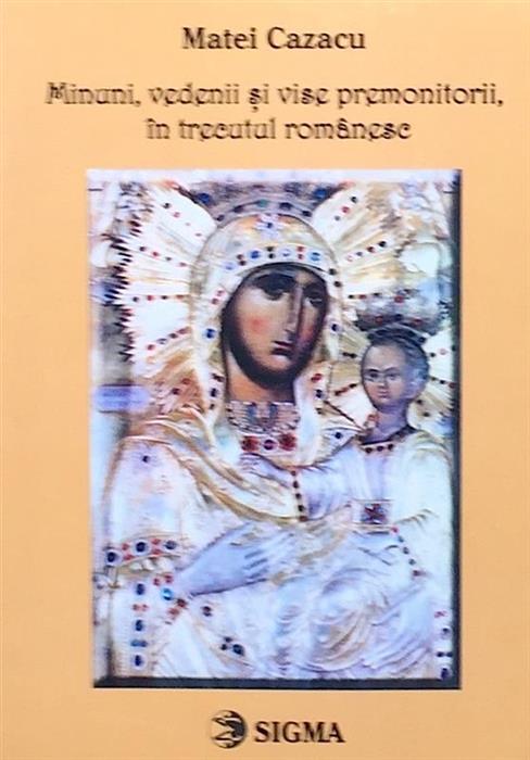 Minuni, vedenii si vise premonitorii in trecutul romanesc
