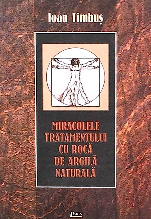 Miracolele tratamentului cu roca de argila naturala