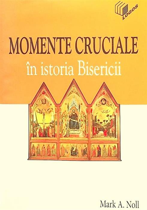 Momente cruciale in istoria Bisericii