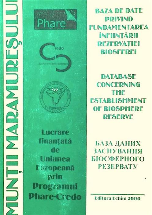 Muntii Maramuresului: Baza de date privind fundamentarea infiintarii rezervatiei biosferei