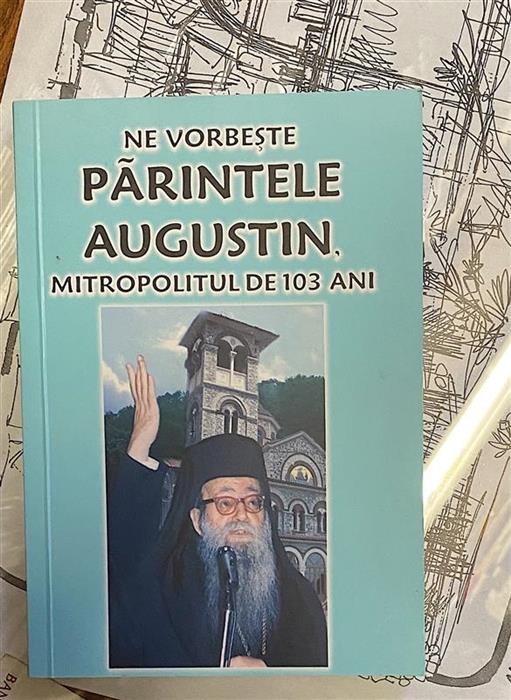 Ne vorbeste parintele Augustin, mitropolitul de 103 ani