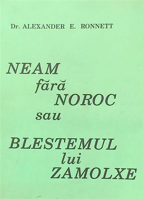 Neam fara noroc sau blestemul lui Zamolxe