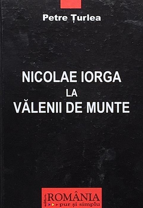 Nicolae Iorga la Valenii de Munte