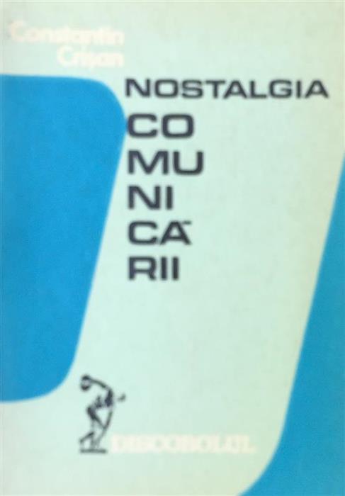 Nostalgia comunicarii [cu o uluitoare dedicatie pentru Augustin Buzura]