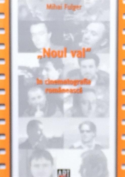 "Noul Val'' in cinematografia romaneasca