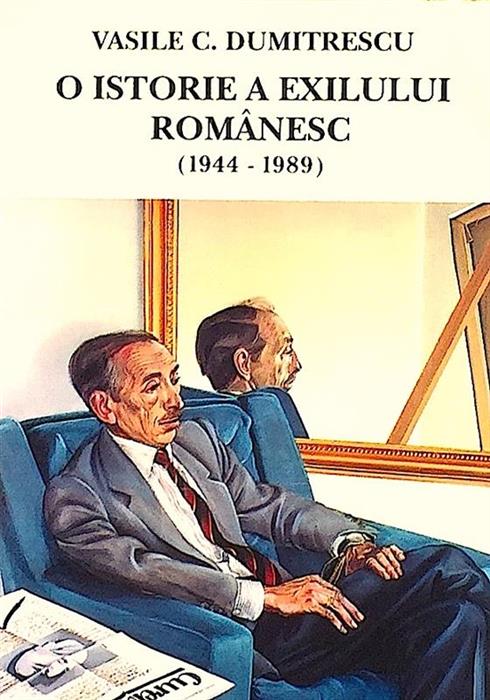 O istorie a exilului romanesc (1944 - 1989)