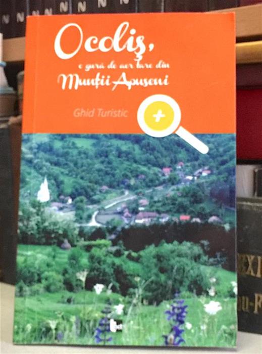 Ocolis. O gura de aer tare din Muntii Apuseni. Ghid turistic