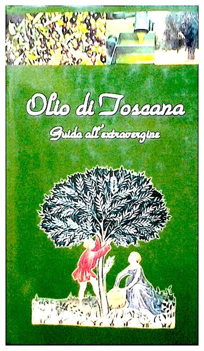 Olio di Toscana,guida all'extravergine