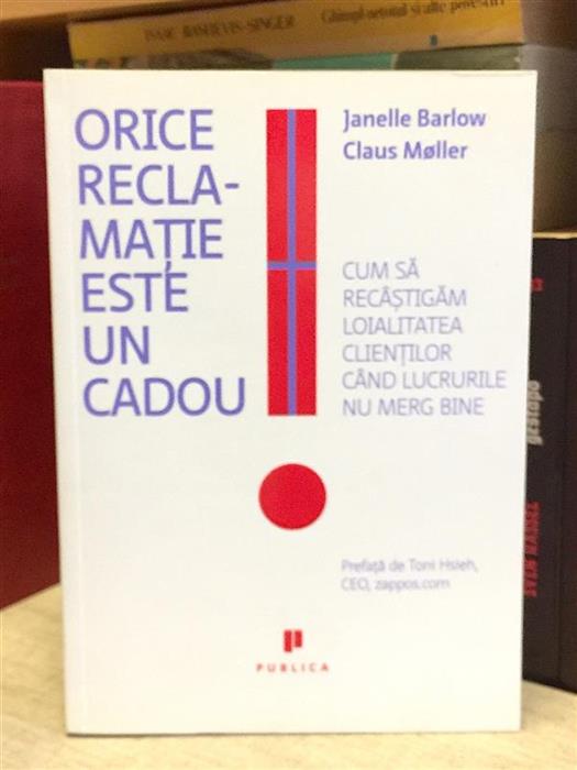 Orice reclamatie este un cadou