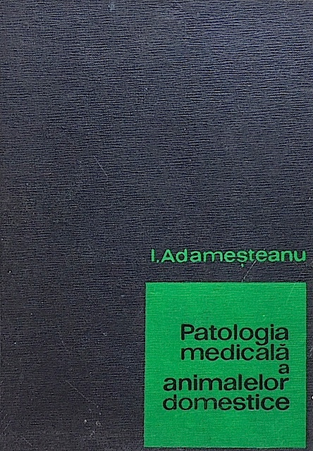 Patologia medicala a animalelor domestice vol. 1