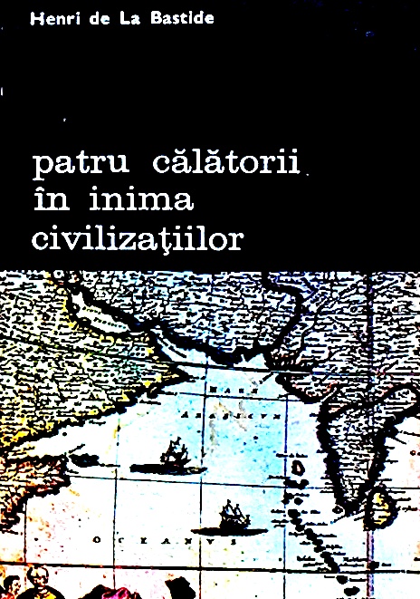 Patru calatorii in lumea civilizatiilor