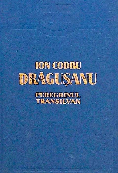 Peregrinul transilvan - editie cartonata
