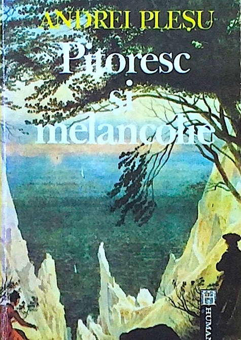 Pitoresc si melancolie