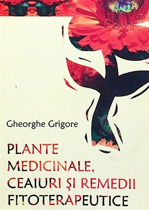 Plante medicinale, ceaiuri si remedii fitoterapeutice