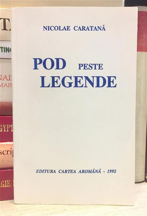 Pod peste legende [in limba aromana]
